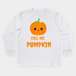 call me pumpkin Kids Long Sleeve T-Shirt